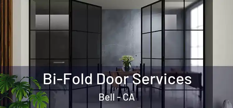 Bi-Fold Door Services Bell - CA