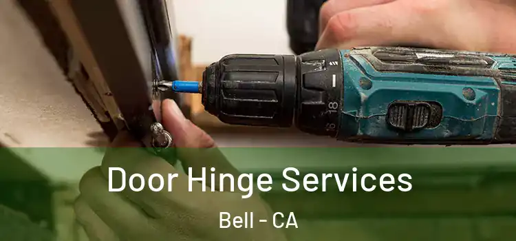 Door Hinge Services Bell - CA