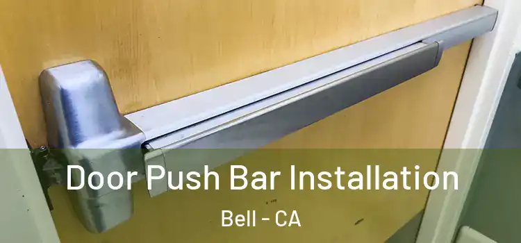 Door Push Bar Installation Bell - CA