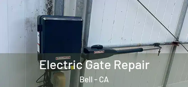 Electric Gate Repair Bell - CA
