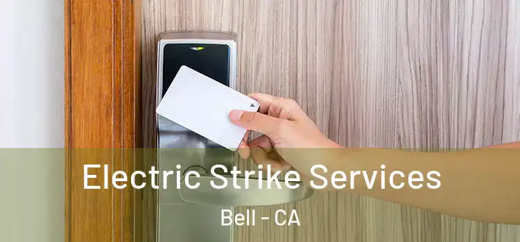 Electric Strike Services Bell - CA