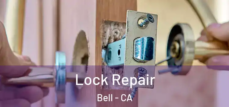 Lock Repair Bell - CA