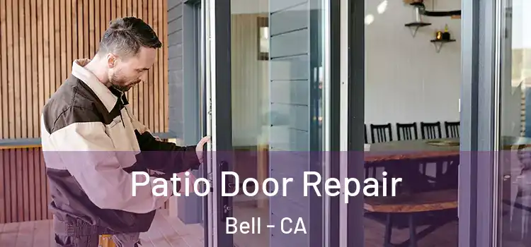 Patio Door Repair Bell - CA
