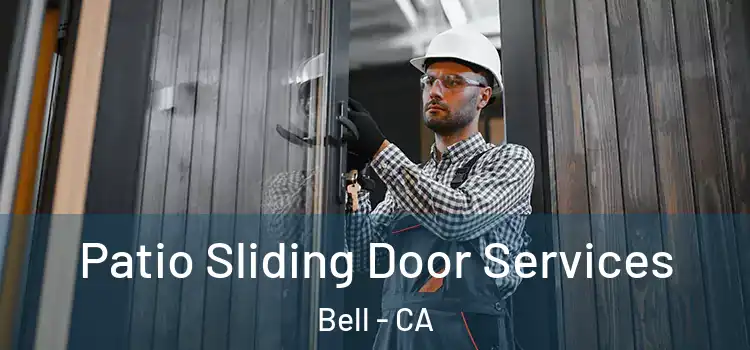 Patio Sliding Door Services Bell - CA