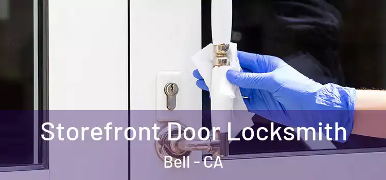Storefront Door Locksmith Bell - CA